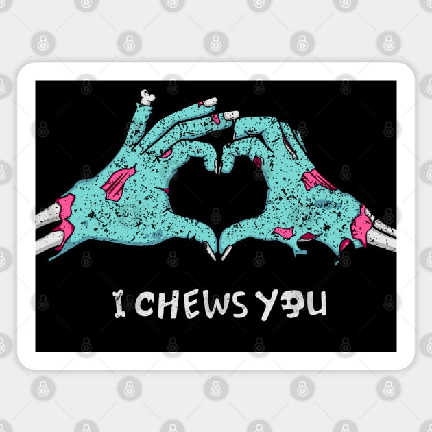 I chews you Sticker by NinthStreetShirts